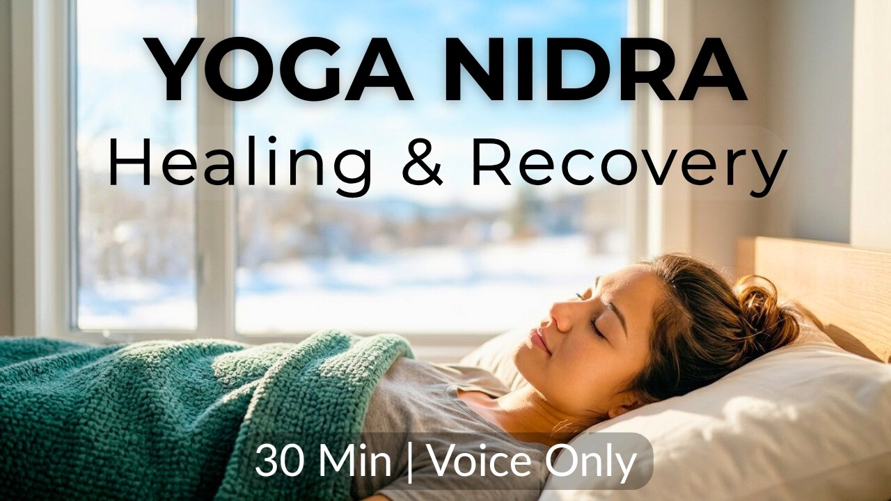 30-Minute Yoga Nidra for Healing & Recovery | NSDR Deep Rest for Illness, Injury & Surgery