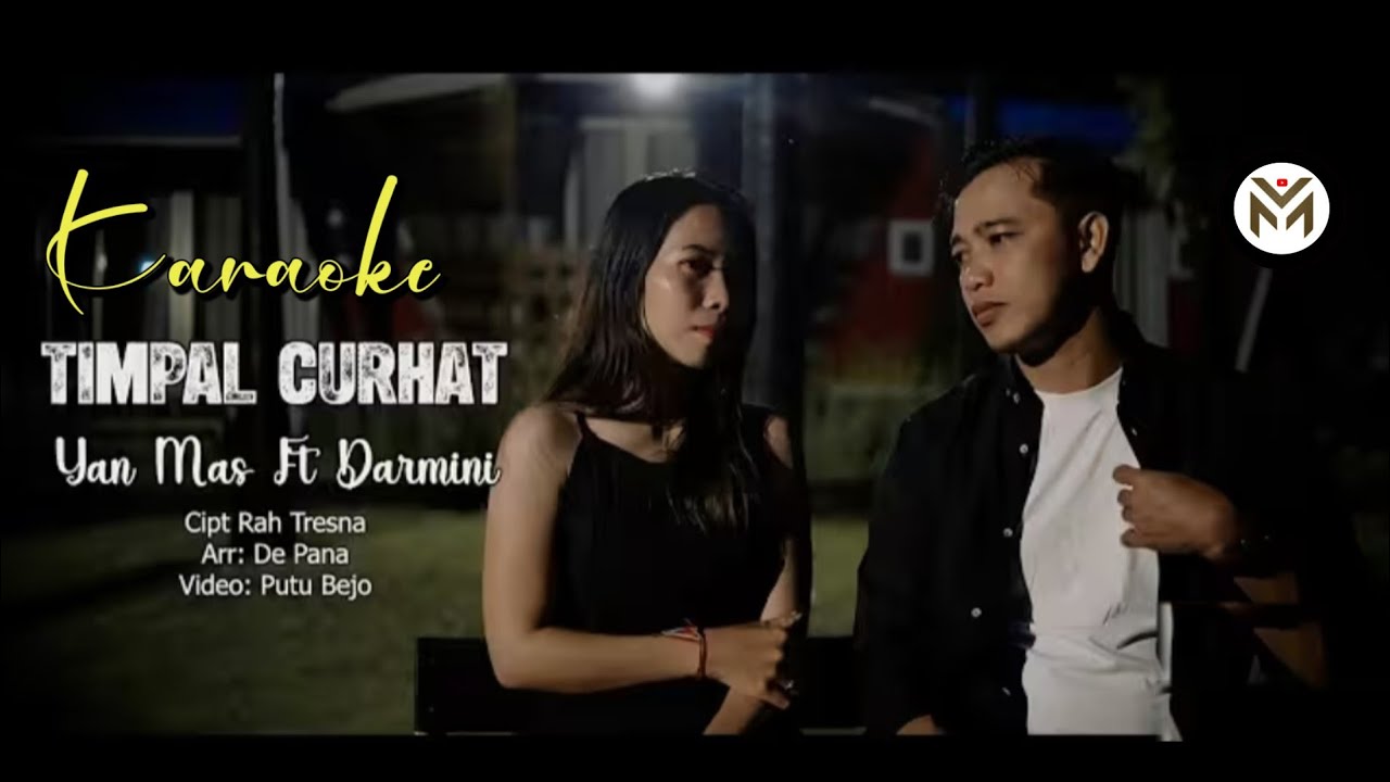 KARAOKE TIMPAL CURHAT - YAN MAS FT DARMINI (OFFICIAL MUSIC VIDEO)@rezayuniwan177 