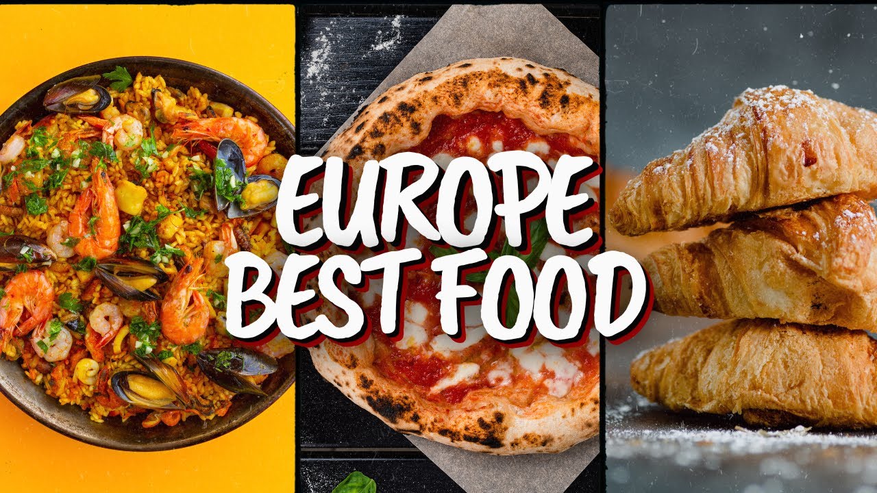 Why You Must Try These 25 Foods in Europe