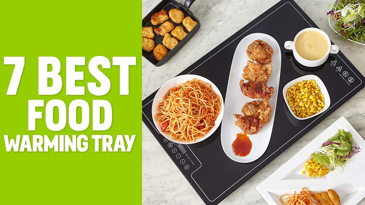 7 Best Warming Tray for Food