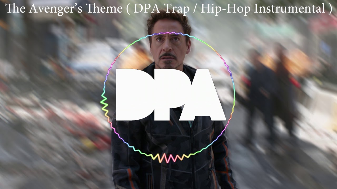The Avenger's Theme ( DPA's Hip-Hop / Trap Instrumental )