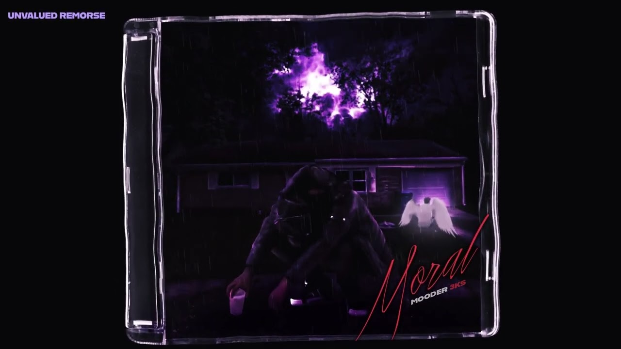 Mooder3ks -  UNVALUED REMORSE (Moral)