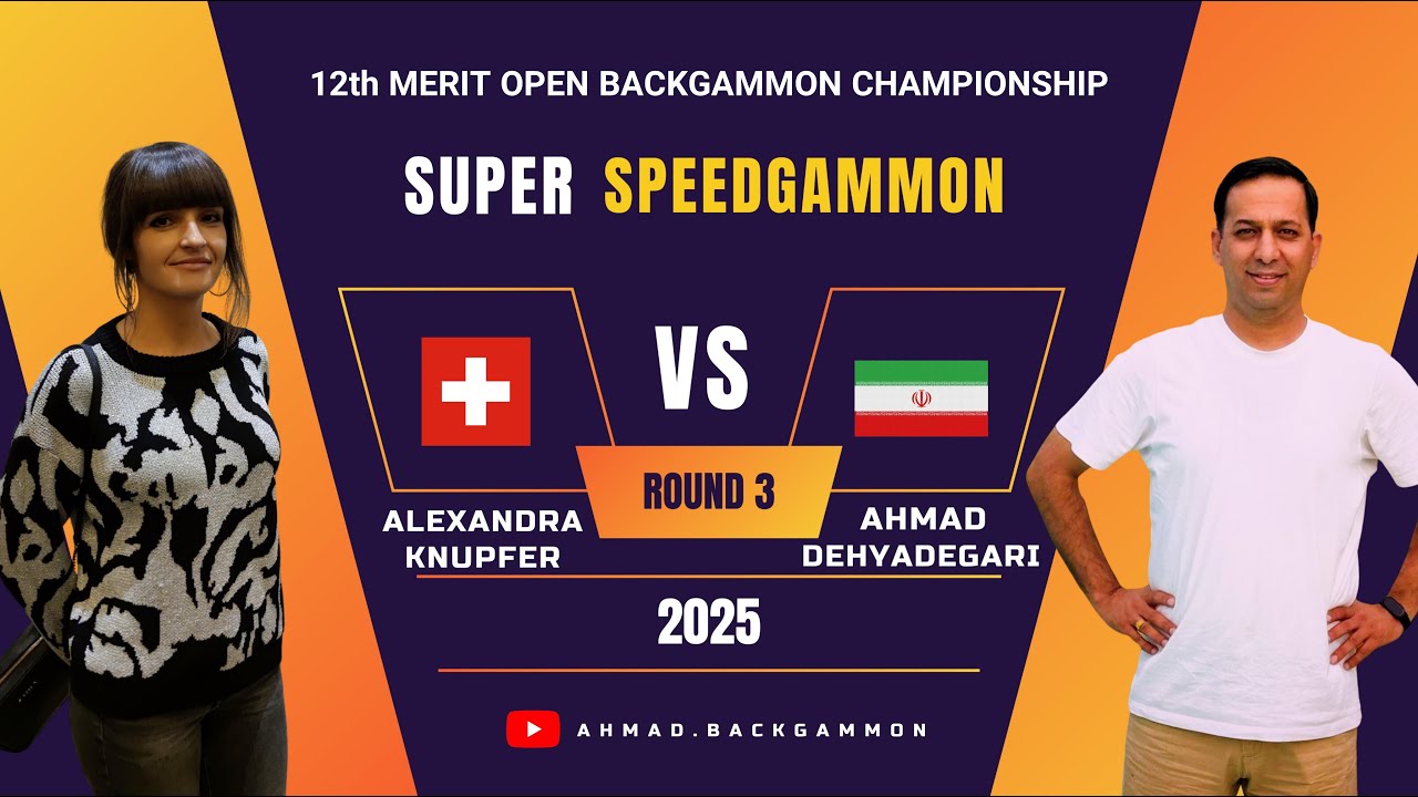 AHMAD DEHYADEGARI(IRAN)vsALEXANDRA KNUPFER(SWITZERLAND).super speedgammon ROUND 3 #backgammon