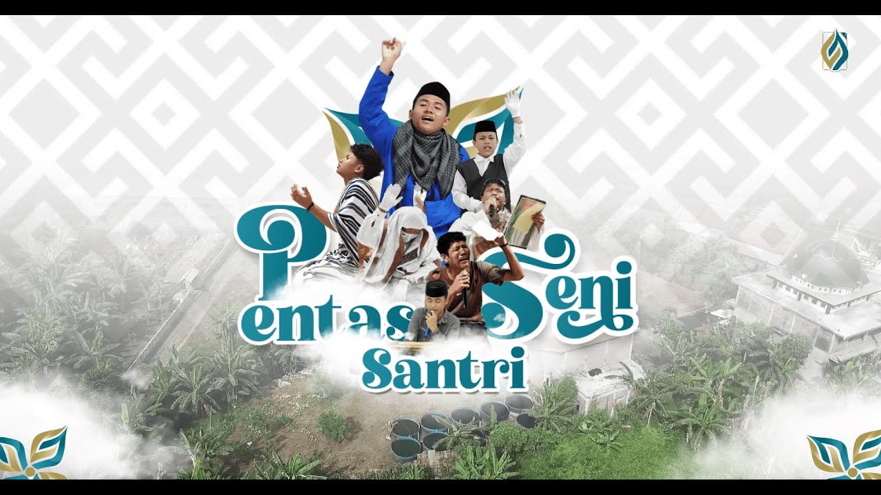 PENTAS SENI SANTRI || MENYAMBUT HAUL PENDIRI & HAFLATUL IMTIHAN PP DARUL LUGHAH WAL KAROMAH KE-78