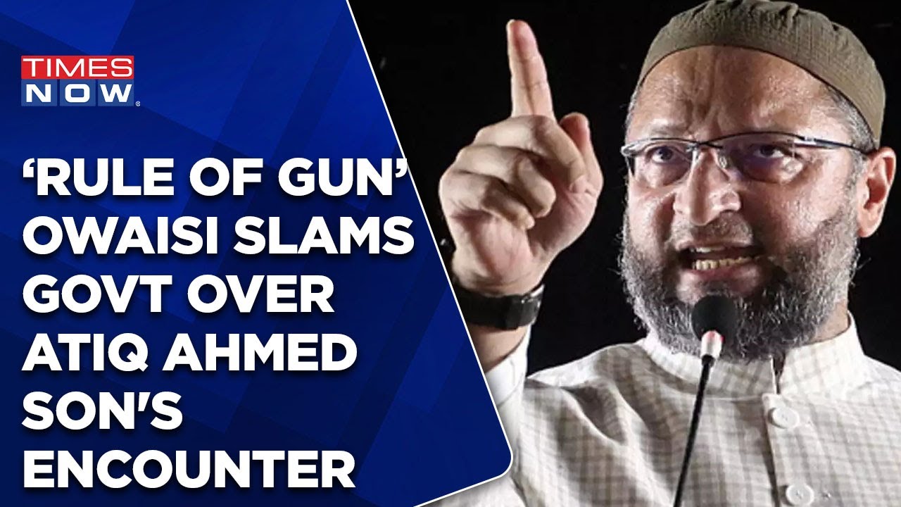 'Rule Of law Weakens By Encounter,' Asaduddin Owaisi Reacts Over Atiq Ahmed's Son's Encounter