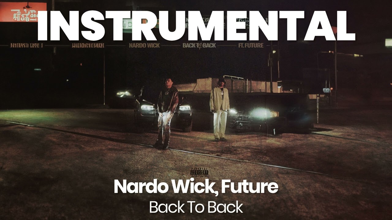 INSTRUMENTAL BEAT : Back To Back - Nardo Wick, Future