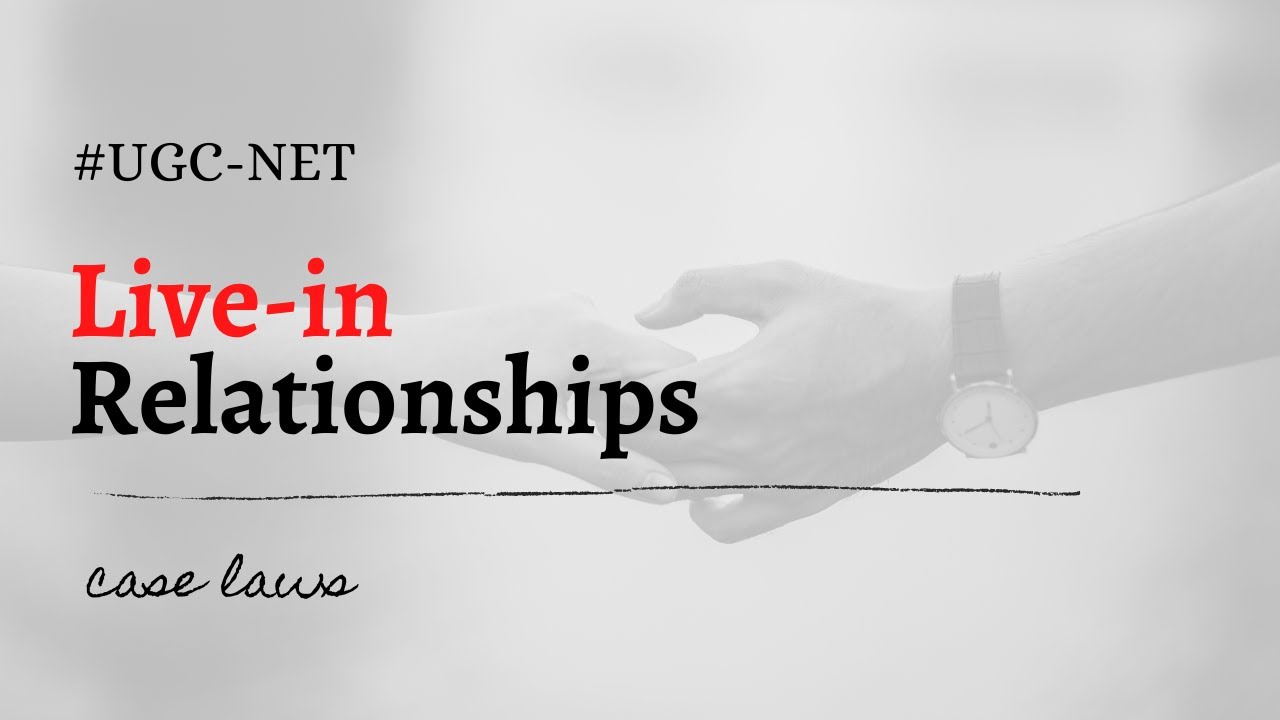 Live-in Relationships under Family Law Unit| Leading case laws