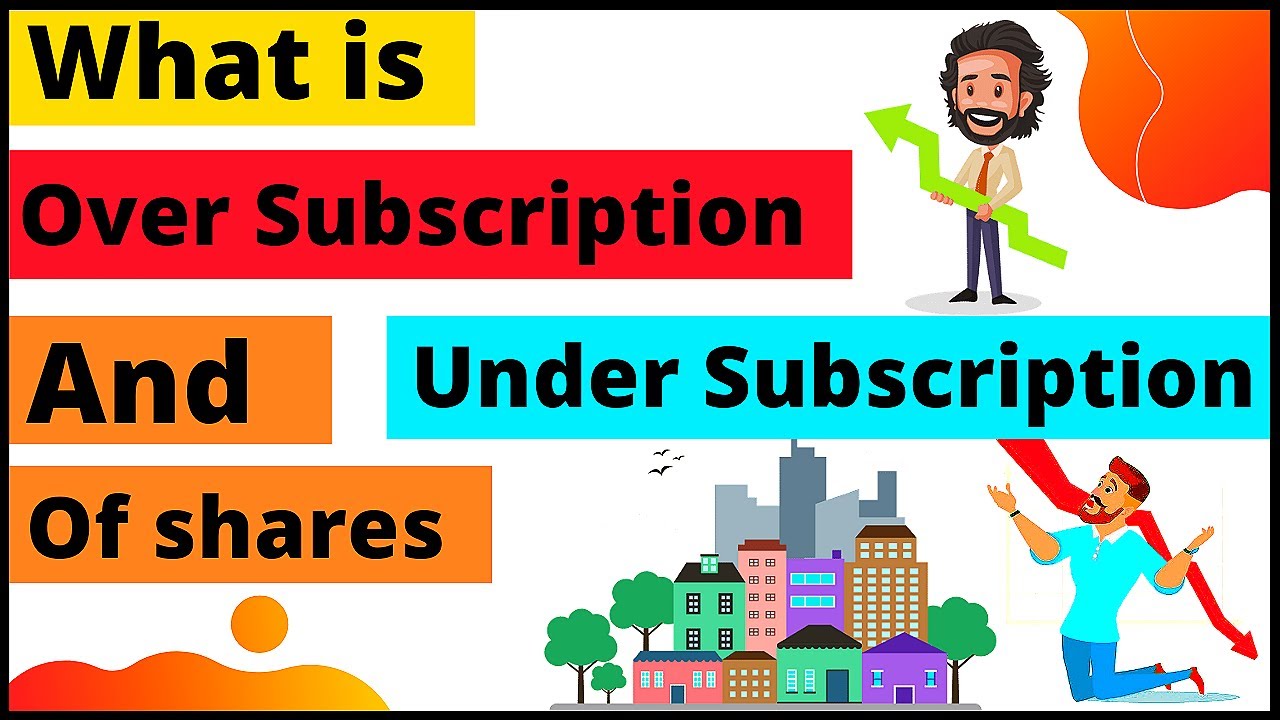 What is Under Subscription and Over Subscription of shares and IPO.
