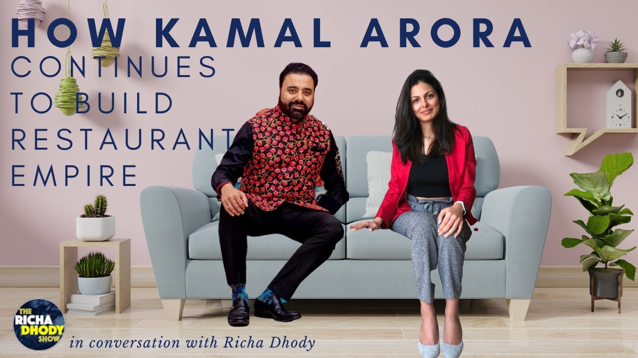 The Incredible Journey Of Kamal Arora: How He Continues To Build A Restaurant Empire