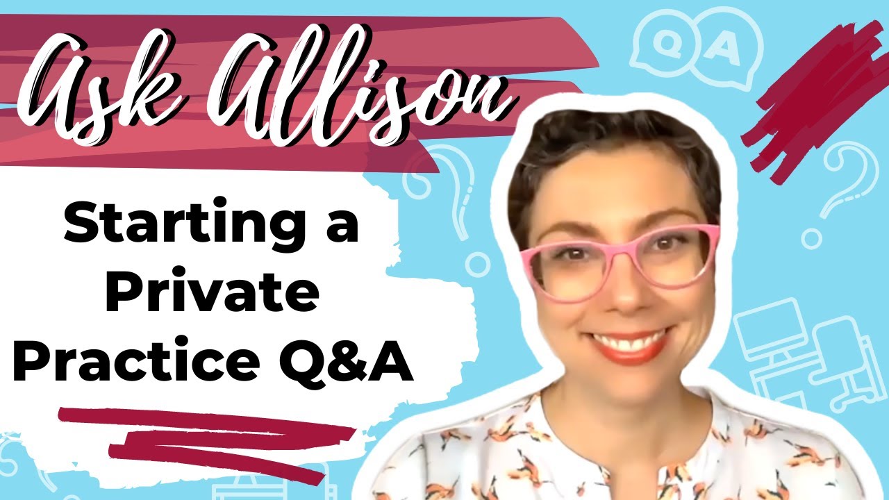 Starting A Private Practice Q&A