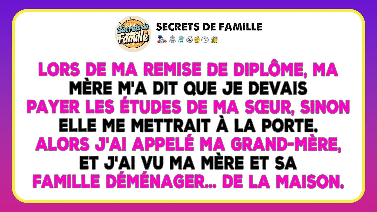 À Ma Remise De Diplôme, Ma Mère A Exigé Que Je Paie Les Études De Ma Sœur, Sinon Un Coup De Pied.