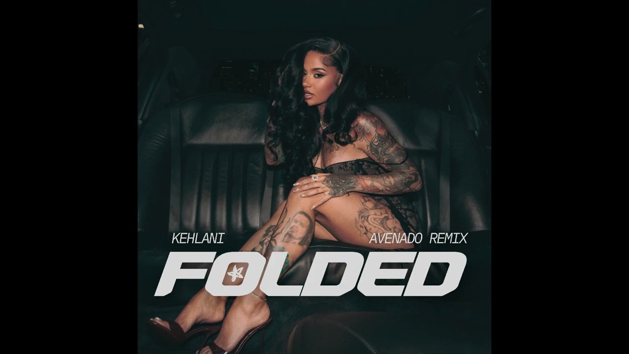 Kehlani - Folded (Avenado Remix) [TRAP EDM REMIX]
