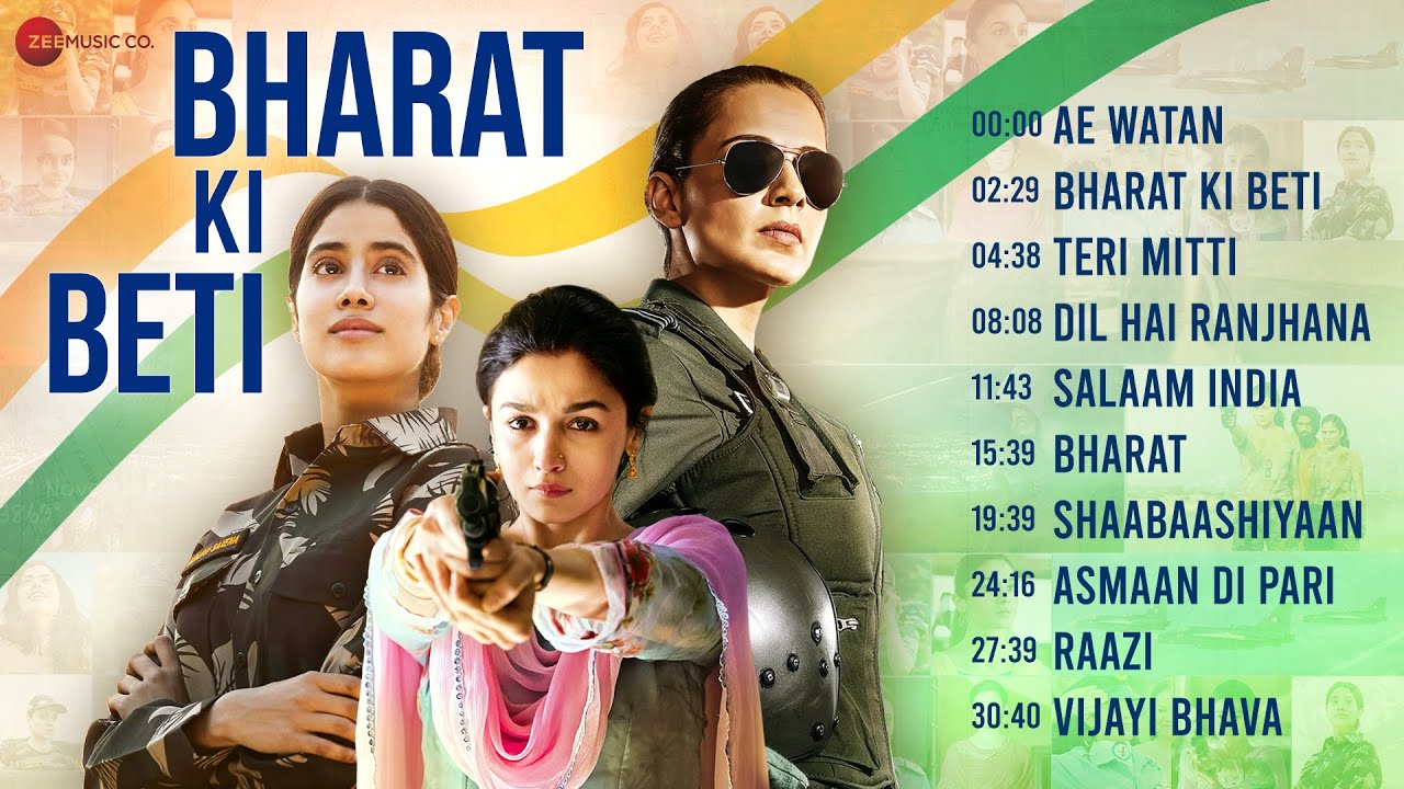 Bharat Ki Beti - Full Album | Ae Watan, Teri Mitti, Salaam India, Dil Hai Ranjhana | Patriotic Songs