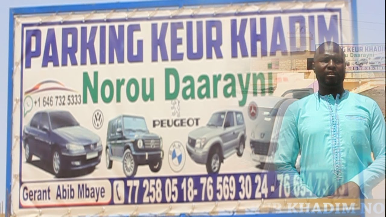 PARKING KEUR KHADIM NOROU DAARAYNI TOUBA GERANT ABIB MBAYE TEL77 258 05 18 76 569 30 24 76 694 73 13