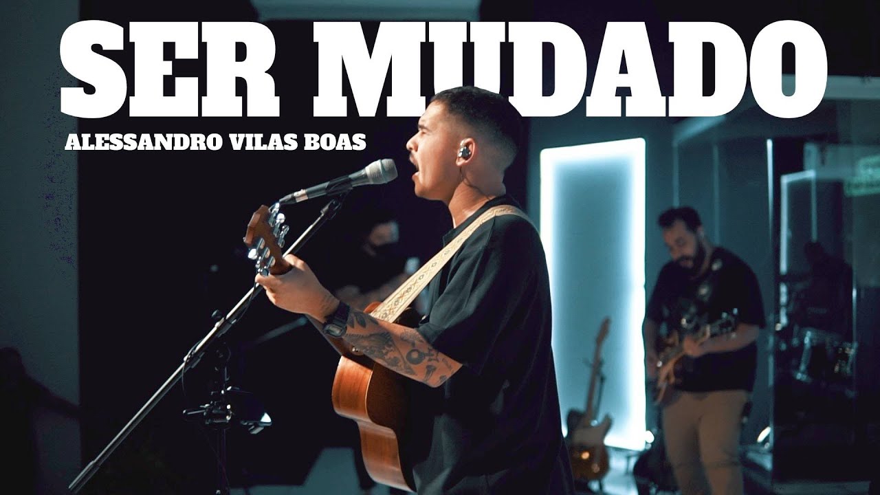 SER MUDADO - Alessandro Vilas Boas