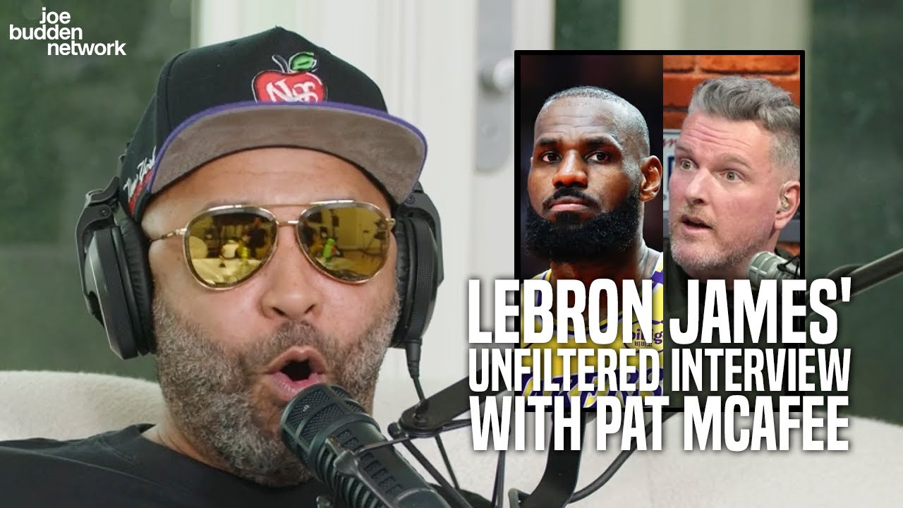 LeBron James' Unfiltered Interview With Pat McAfee | Joe Budden Reacts