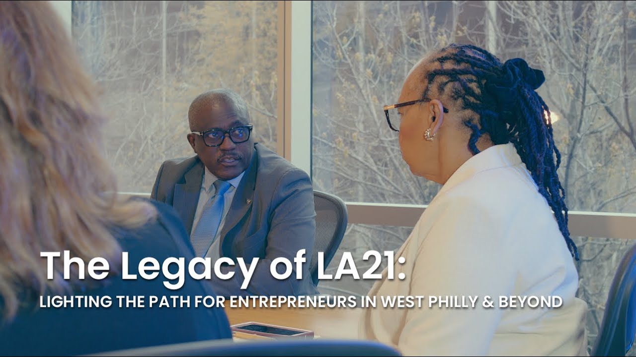 The Legacy of LA21: Lighting the Path for Entrepreneurs in West Philly & Beyond
