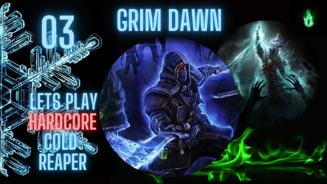 Grim Dawn - Cold Dual-wielding Reaper - Episode 03