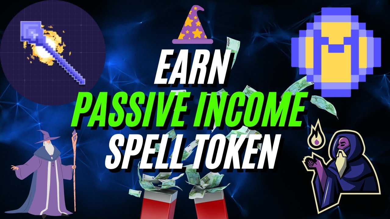 What Is SPELL TOKEN & How It Can Make You PASSIVE INCOME Through DeFi