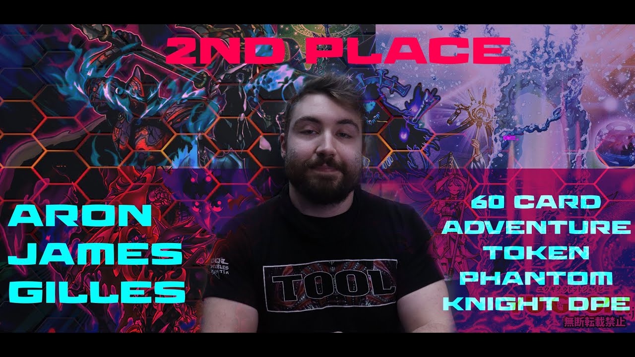 Yu-Gi-Oh 2nd place 60 cards Advanture Token Phantom Knight DPE Aron James Gilles| March 2022