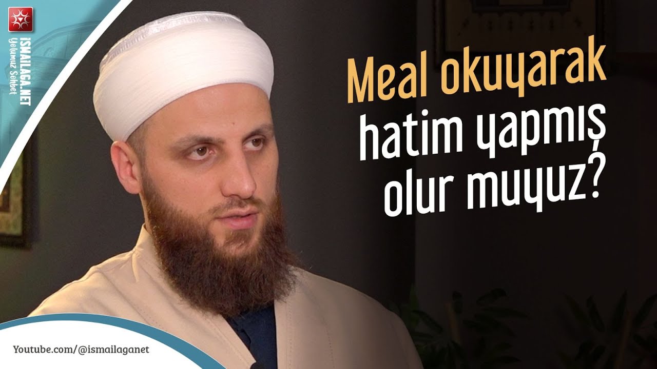 Meal okuyarak hatim yapmış olur muyuz? - Ömer Faruk Korkmaz Hoca Efendi  @ismailaganet