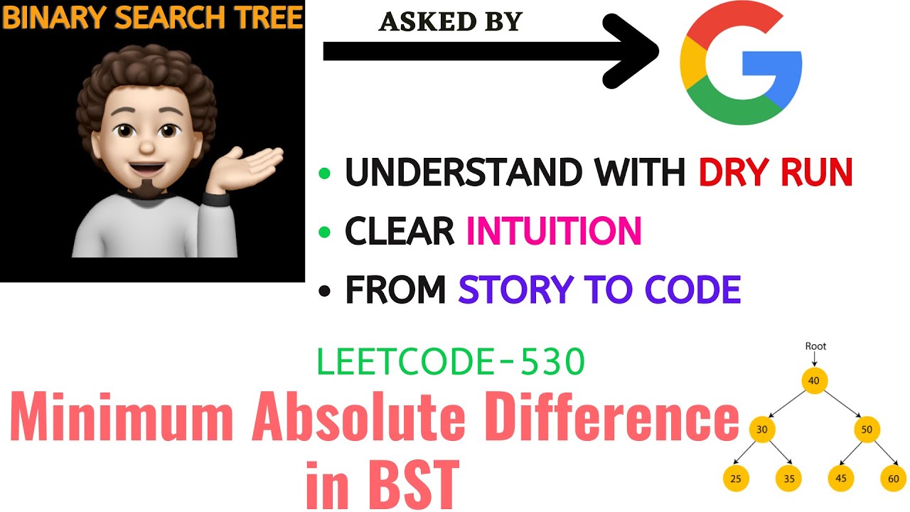 Minimum Absolute Difference in BST | Leetcode-530 | GOOGLE | Explanation ➕ Live Coding