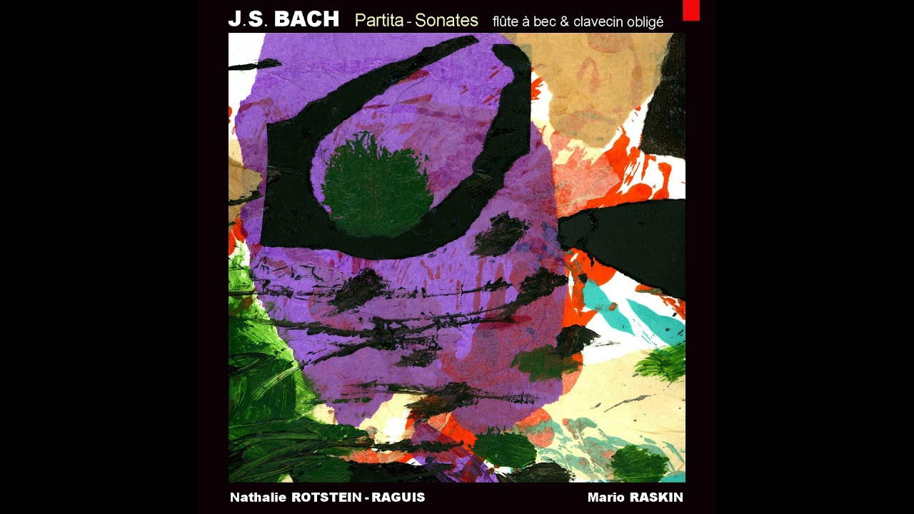 15  Sonate BWV 1030, Largo e dolce. Nathalie Rotstein Raguis, Flutes &agrave; Bec; Mario Raskin, Clavecin