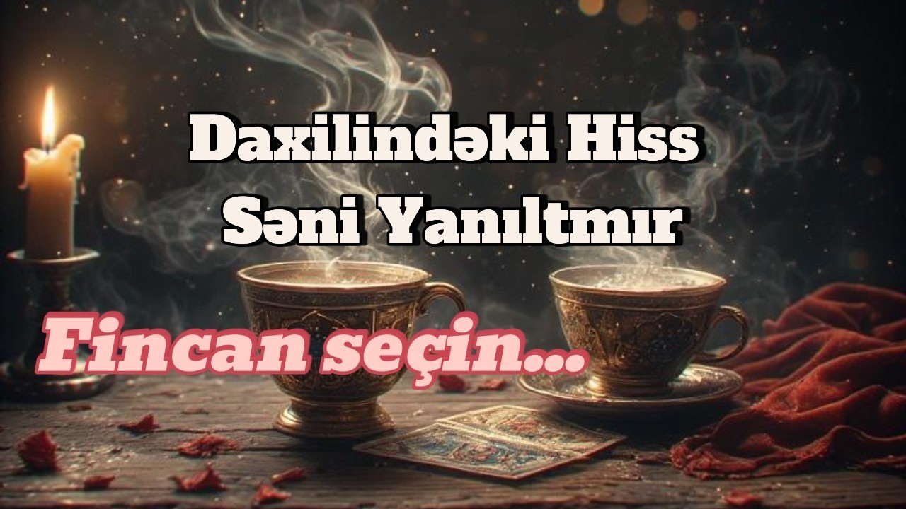 Sənin &Uuml;&ccedil;&uuml;n Gələn Xəbər &Ccedil;ox Yaxındadır. Bu An Sənin &Uuml;&ccedil;&uuml;n Bir İşarədir&hellip; Ke&ccedil;mə!