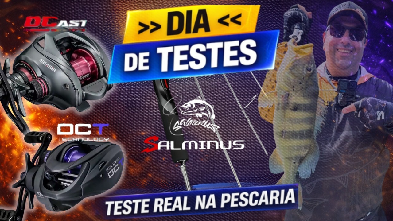 Pescando com SeaSir DCT, DCast, Commando Power, varas Salminus, Rancy 2.0 e multi Bull Max X8