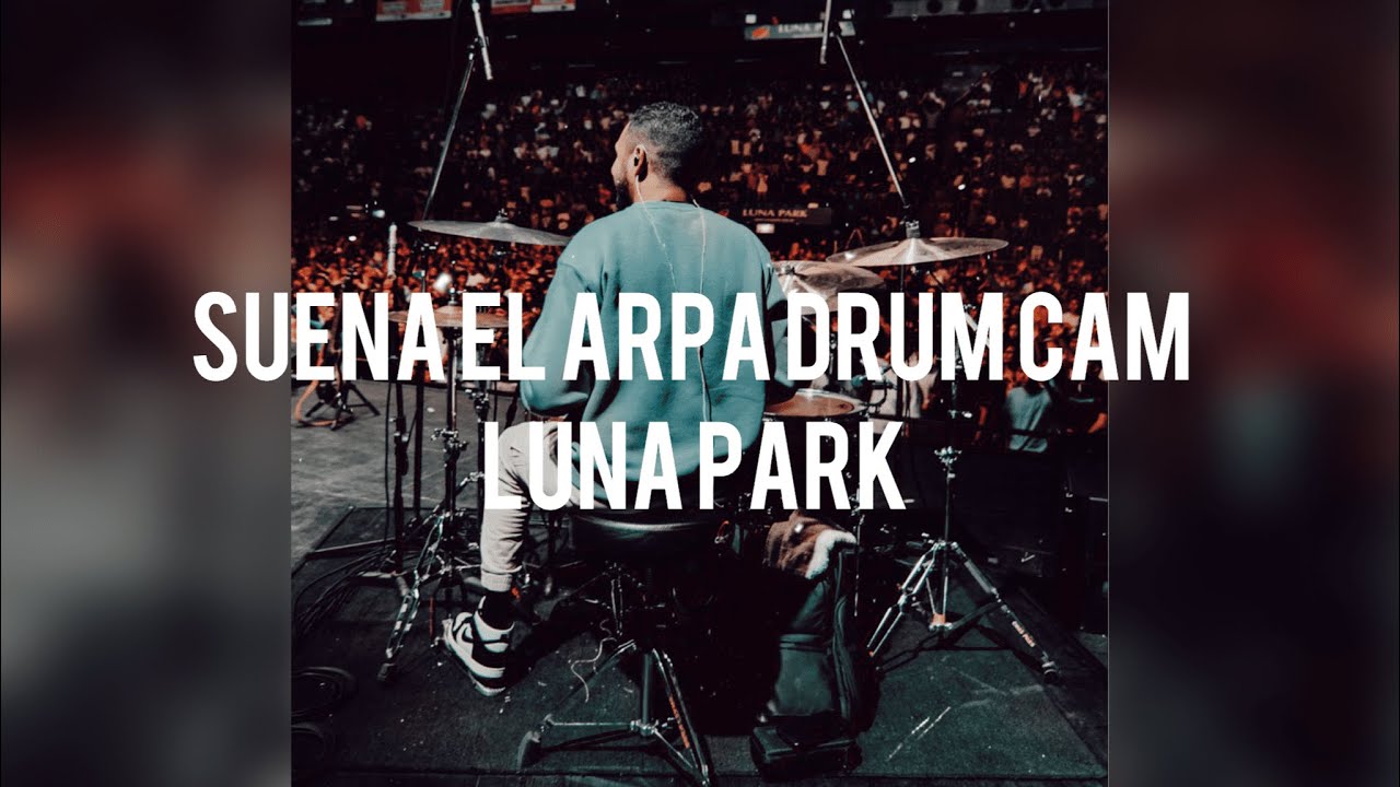 Suena el Arpa Grupo Grace ...... (Drum Cam) - Luna Park .......
