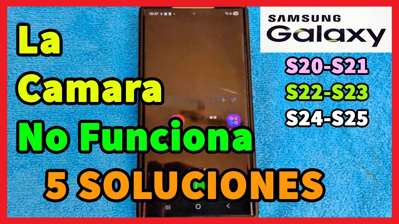 La Camara No Funciona o Error de Camara en Samsung Galaxy S20, S21, S22, S23, S24 I Solucion 2025