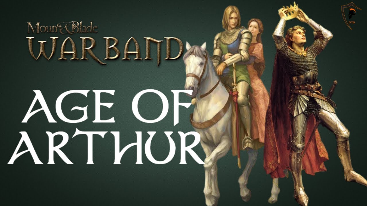Age of Arthur - A Mount & Blade Warband Mod Worth Playing