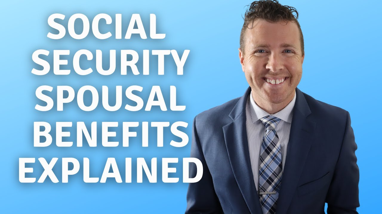 Social Security Spousal, Survivor, & Divorced Benefits Made Easy