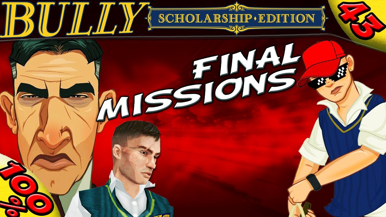 Bully SE :: LAST 2 MISSIONS - THE END [100% Walkthrough]