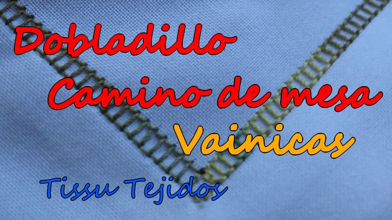 DOBLADILLO PUNTO CUADRADO/CAMINO DE MESA/VAINICAS Y DESHILADOS/@TissuTejidos