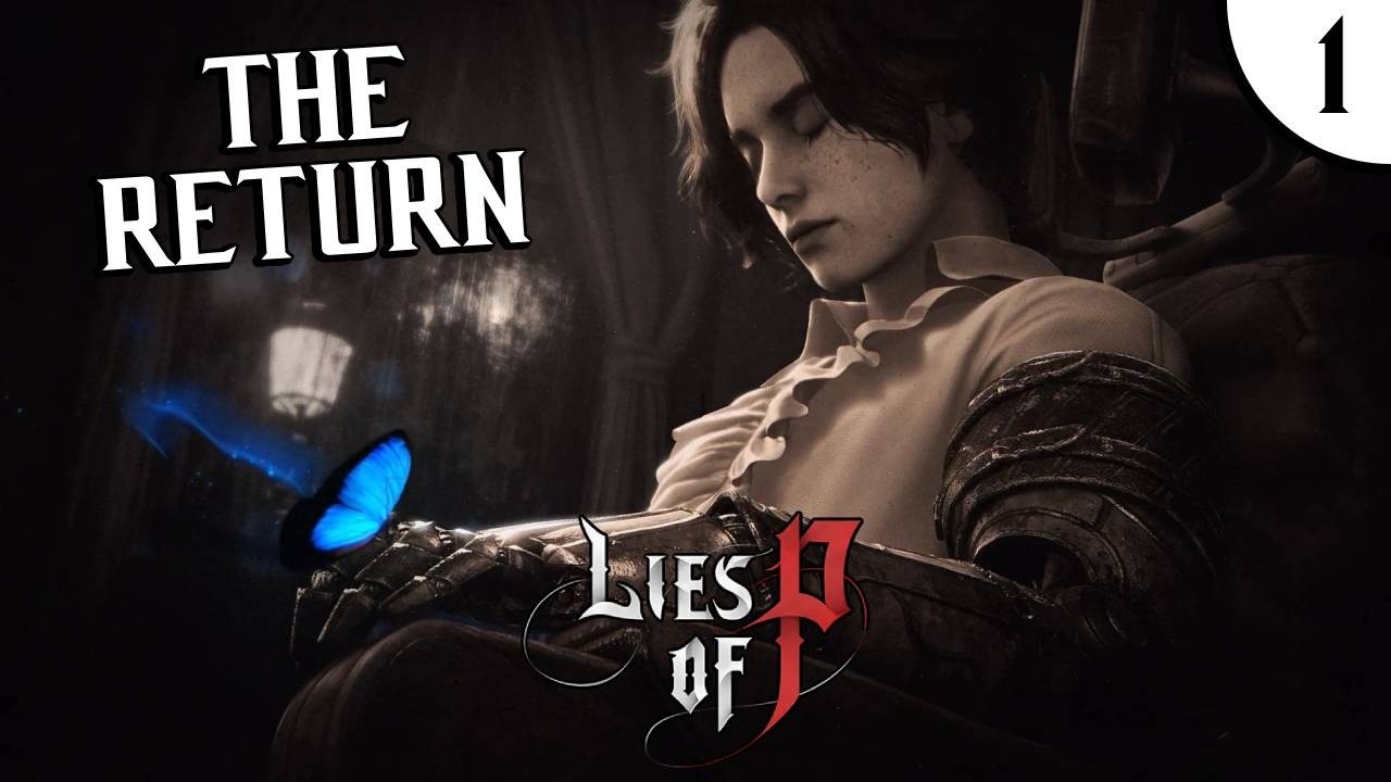 Returning to Krat... | Lies Of P Part 1