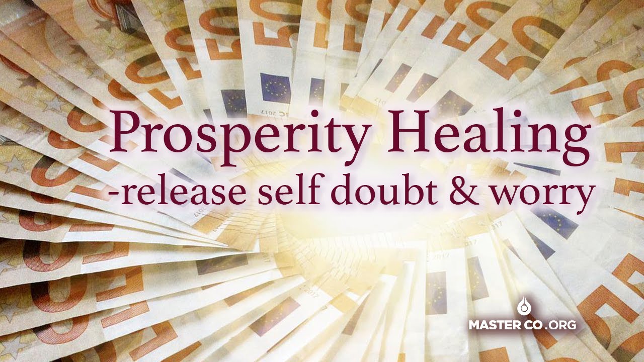 PROSPERITY HEALING-release self doubt & worry