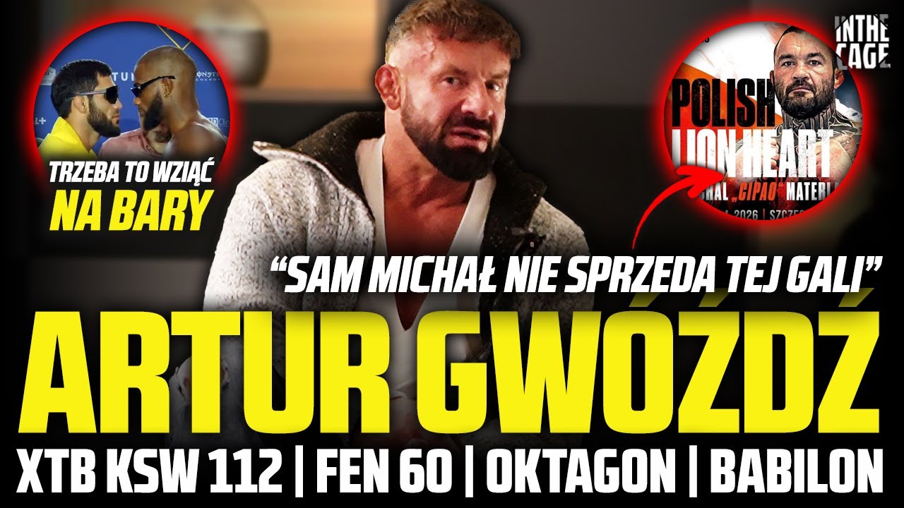 Artur GW&Oacute;ŹDŹ - KSW 112 | PAWLAK | MICHALSKI | OKTAGON w Polsce | BRZESKI | FEN 60 | BABILON