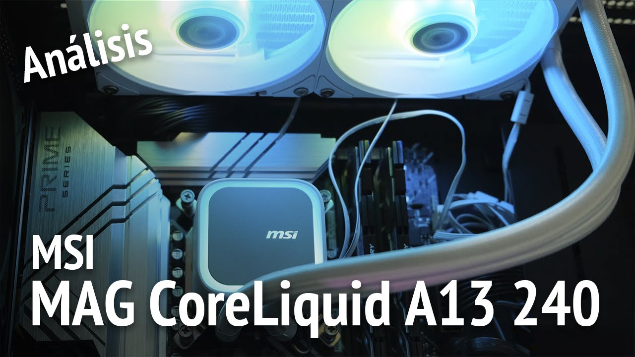 Análisis: MSI MAG CoreLiquid A13 240 review
