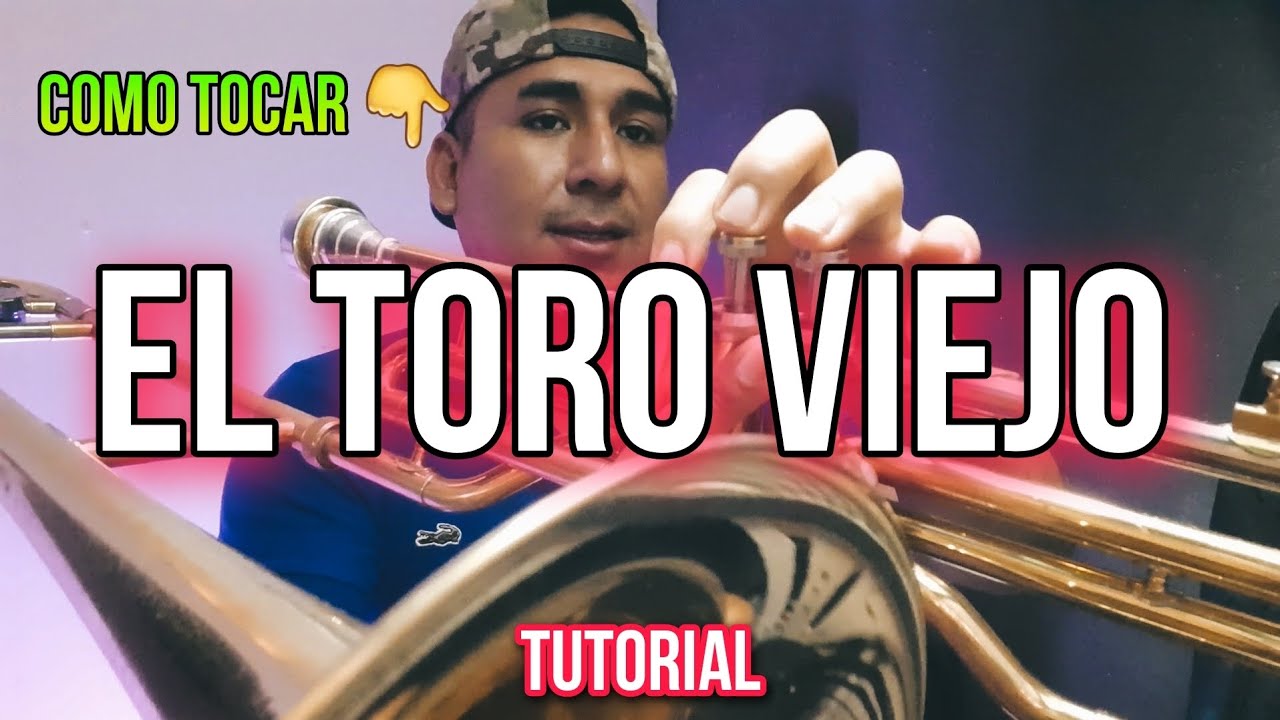 Tutorial - El Toro Viejo - Instrumental / TROMBON