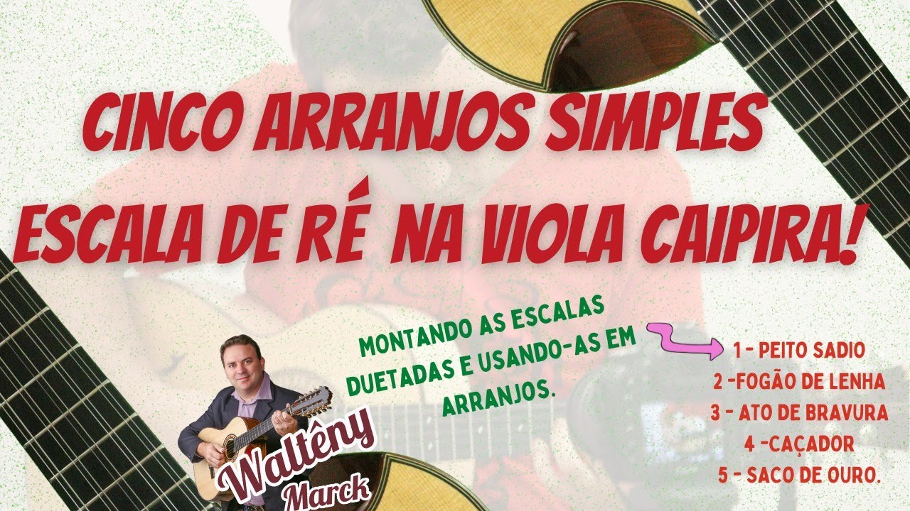 Cinco arranjos fáceis na tonalidade de Ré na viola caipira.
