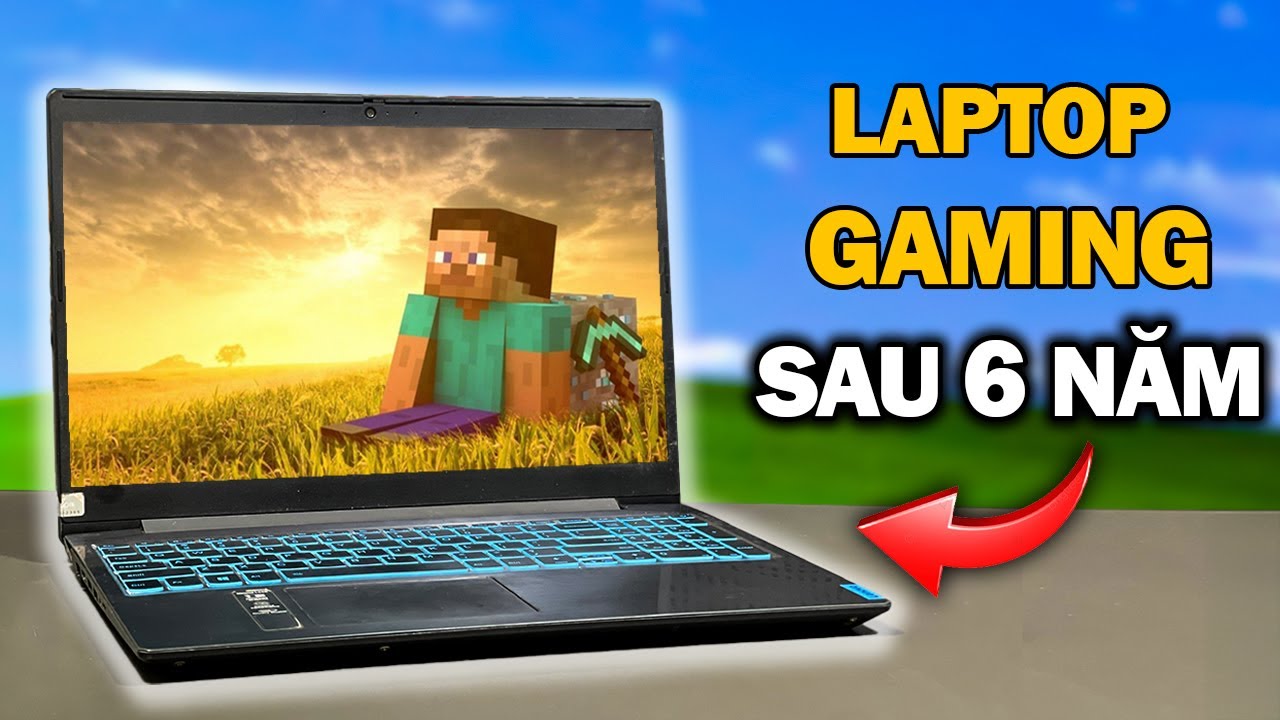 Review chiếc Laptop Gaming của tôi sau 6 năm sử dụng!