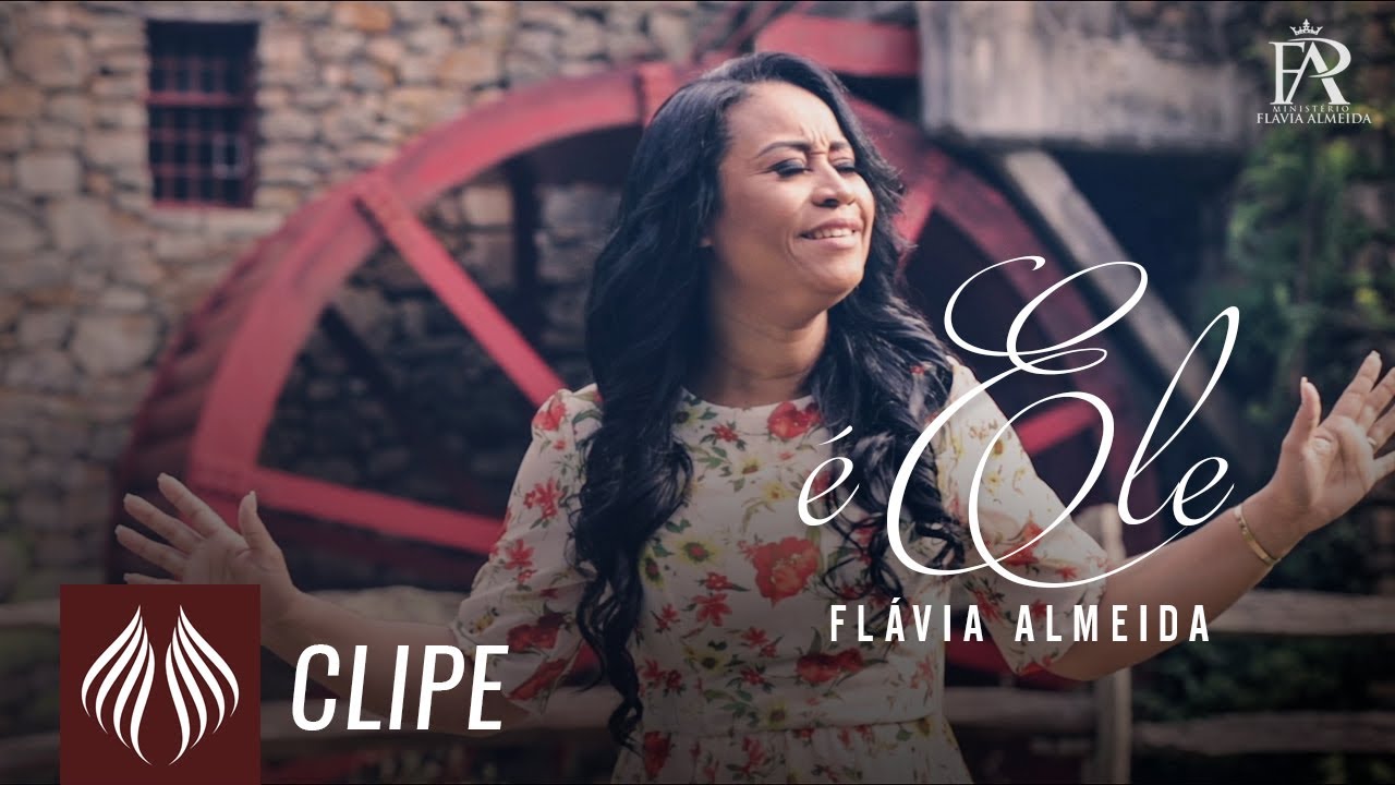 Flávia Almeida l É Ele  [Clipe Oficial]
