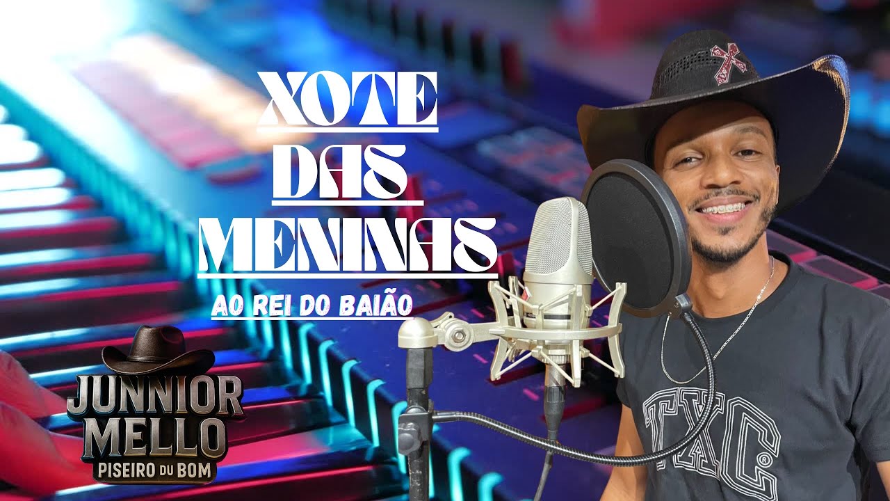Xote das meninas (couver) Junnior Mello ao rei do bai&atilde;o