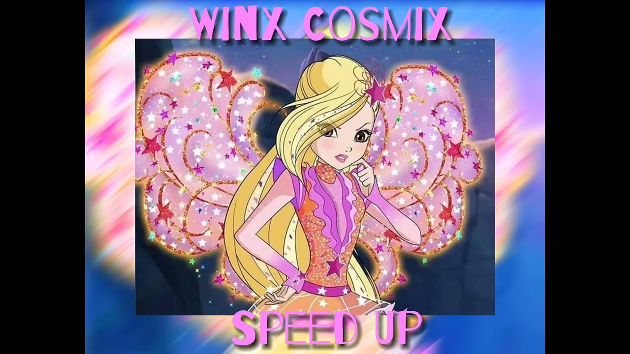Winx Cosmix Speed Up💛👑