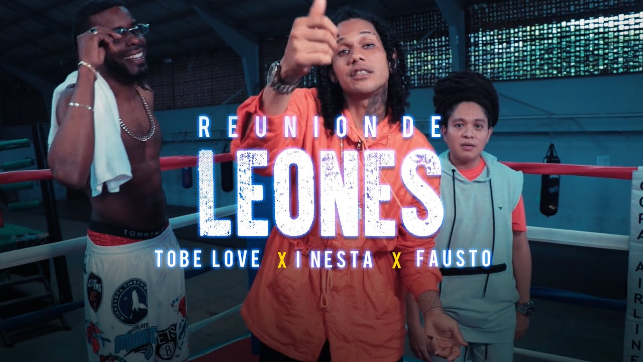 Tobe Love X I Nesta X Fausto Moreno - Reunión De Leones (Official Video)