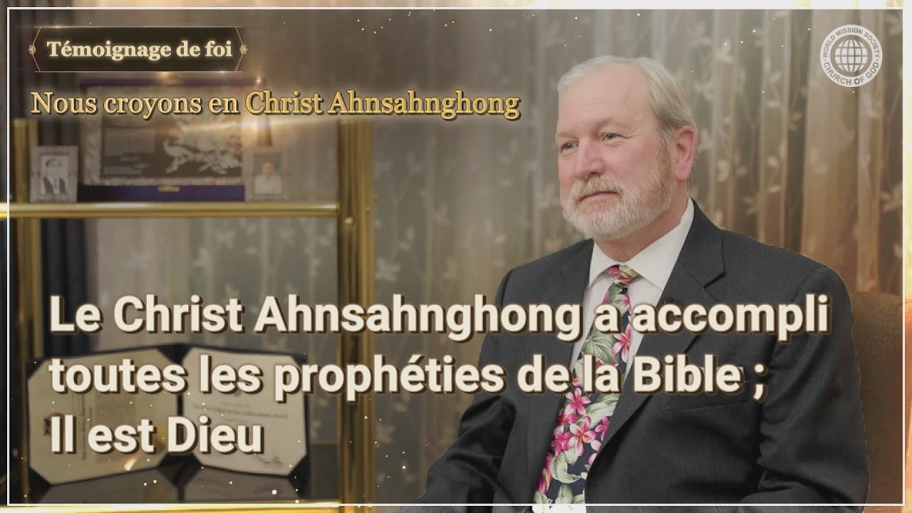 Le Christ Ahnsahnghong a accompli toutes les prophéties de la Bible ; Il est Dieu