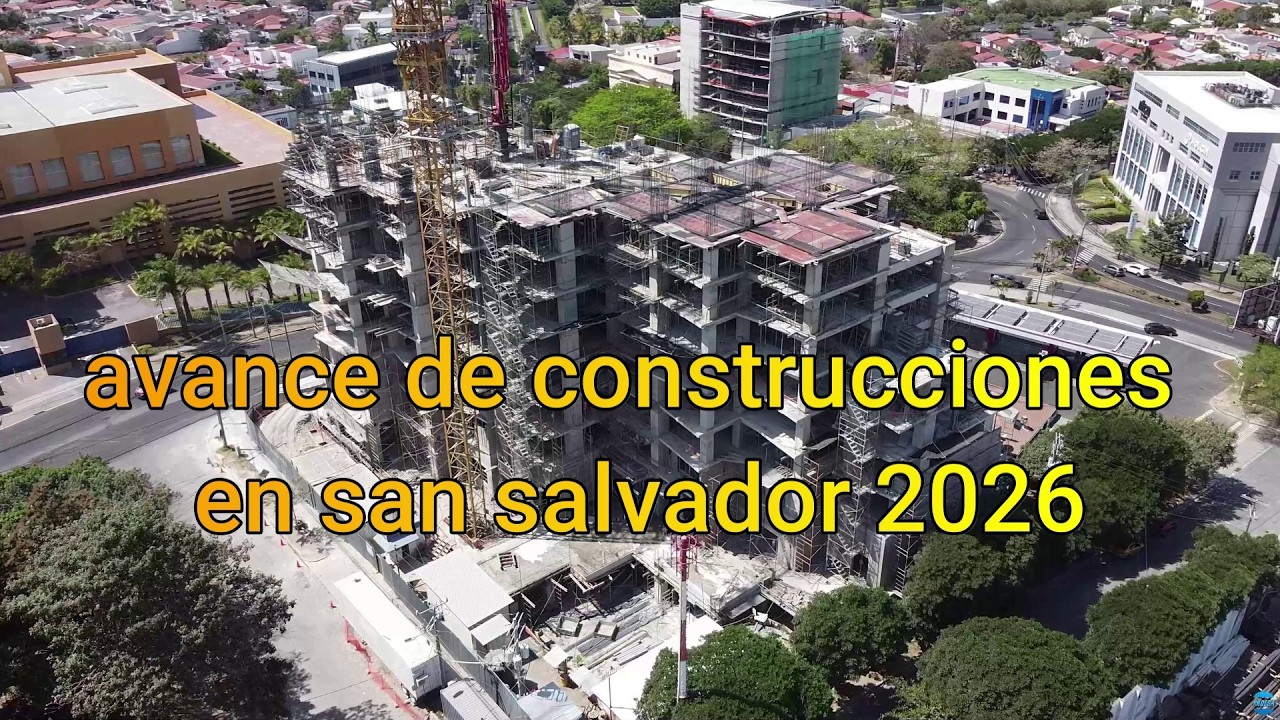 avance de nuevos edificios en san salvador parte. 4