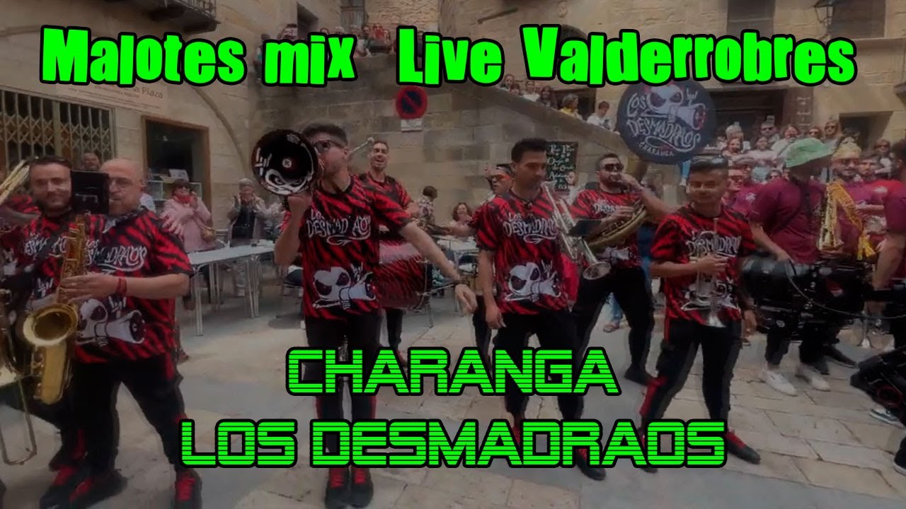 Charanga Los Desmadraos - Malotes mix - Live Valderrobres