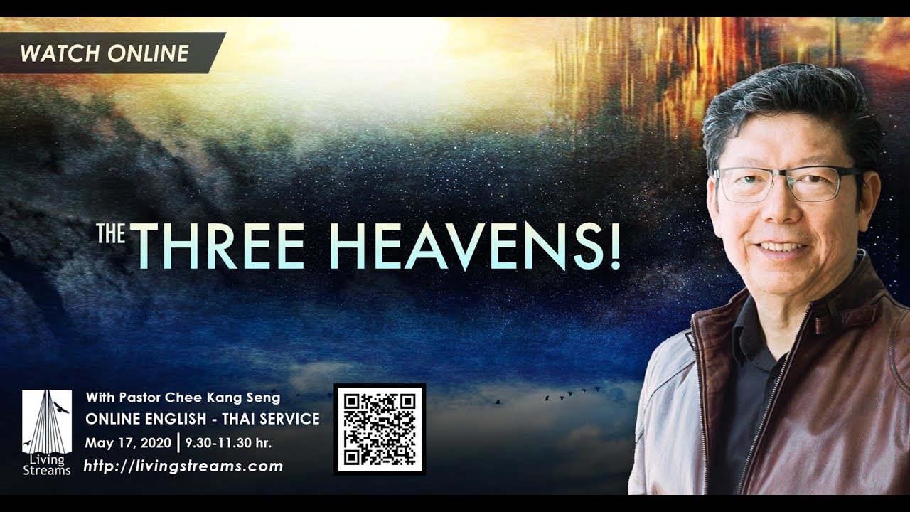 The Three Heavens! |สวรรค์ทั้งสาม!| Ps. Chee Kang Seng | 17/05/2020 | Eng-Thai